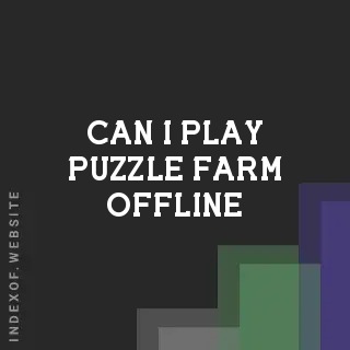 Can I play Puzzle Farm offline? Banners