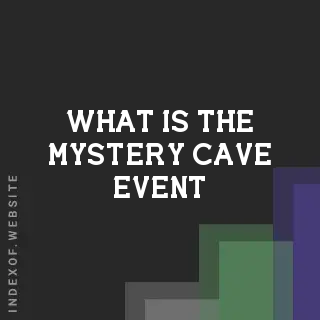 What is the “Mystery Cave“ event? Banners